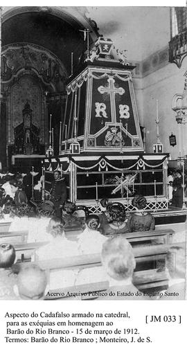 Aspecto do cadafalso armado na Catedral, para as exéquias em homenagem, ao Barão do Rio Branco